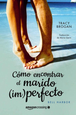 Tracy Brogan - Cómo encontrar el marido (im)perfecto (Historias de Bell Harbor nº 2) (Spanish Edition)
