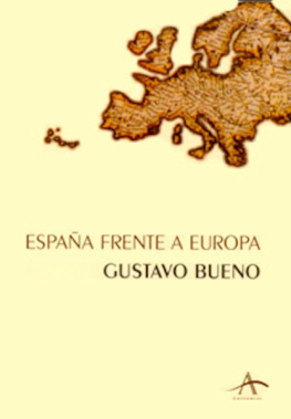 Gustavo Bueno - España frente a Europa