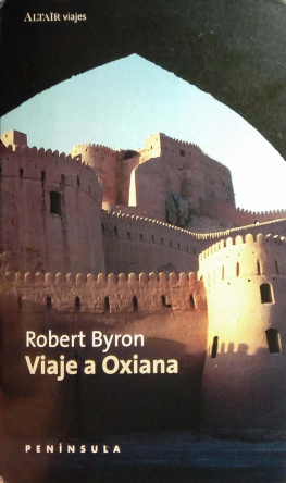 Robert Byron - Viaje a Oxiana