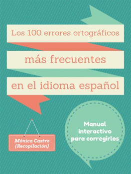Mónica Castro Plaza Los cien errores de ortografía más frecuentes en el idioma español: Manual de Consulta Interactivo (Spanish Edition)