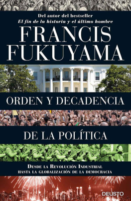 Francis Fukuyama Orden y decadencia de la política (Spanish Edition)