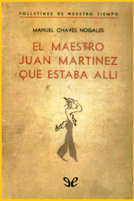 Manuel Chaves Nogales - El maestro Juan Martínez que estaba allí