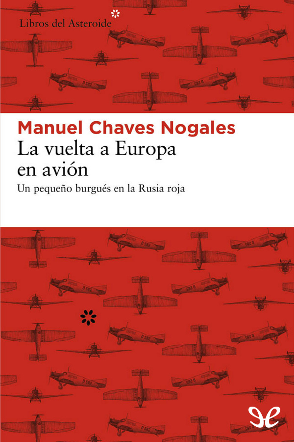 Título original La vuelta a Europa en avión Manuel Chaves Nogales 1929 - photo 1