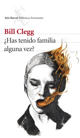 Bill Clegg ¿Has tenido familia alguna vez?