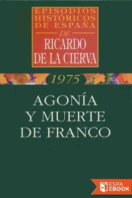 Ricardo de la Cierva - Agonía y muerte de Franco