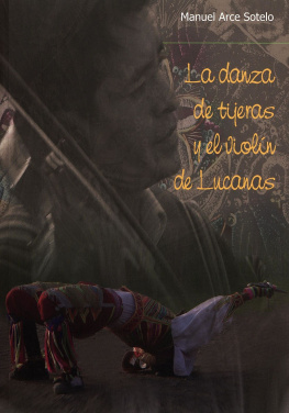 Manuel Arce Sotelo La danza de Tijeras y el violín de Lucanas