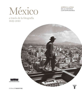 Varios Autores México a través de la fotografía (1839-2010)