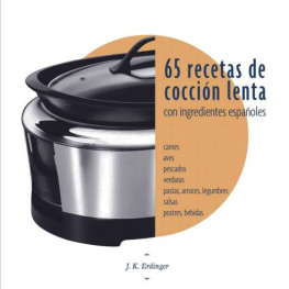 J Erdinger 65 Recetas de cocción lenta: Con ingredientes españoles (Recetas en Español nº 1) (Spanish Edition)