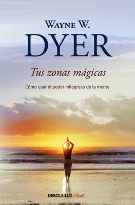 Wayne W. Dyer - Tus zonas magicas
