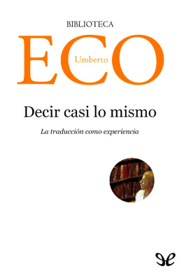 Umberto Eco - Decir casi lo mismo