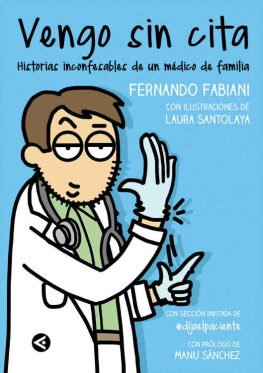 Fernando Fabiani Vengo sin cita: Historias inconfesables de un médico de familia (Spanish Edition)