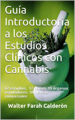 Walter Farah Calderón - Guía Introductoria a los Estudios Clínicos con Cannabis: 42 estudios, 12 países, 15 órganos reguladores, 10 marcas comerciales (Spanish Edition)