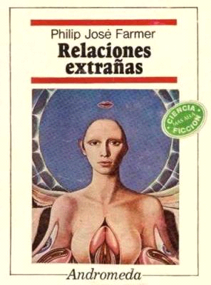 Relaciones extrañas Philip J Farmer Título original Strange Relations - photo 1