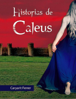 Caryarit Ferrer Rodriguez - Historias de Caleus (Spanish Edition)