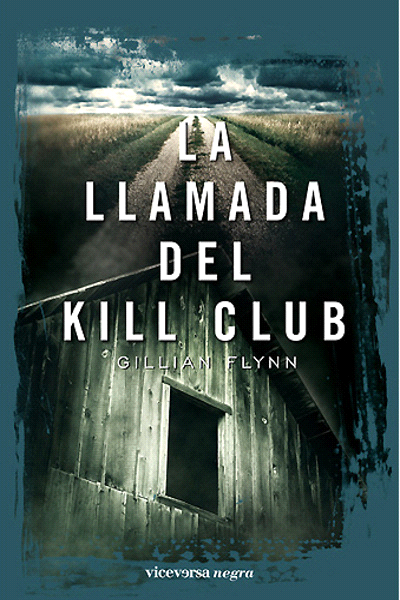 Gillian Flynn La llamada del Kill Club A mi apuesto marido Brett Nolan - photo 1