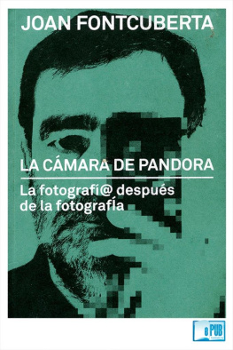 Joan Fontcuberta - La cámara de Pandora