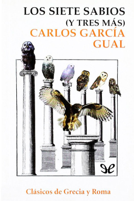 Carlos García Gual - Los Siete Sabios (y tres más)