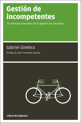 Gabriel Ginebra - Gestión de incompetentes: Un enfoque innovador de la gestión de personas