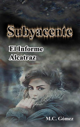 Gómez - Subyacente: El Informe Alcatraz (Spanish Edition)