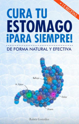 Rubén González Cura tu estómago para siempre: De forma natural y efectiva. Incluye 15 recetas. (Spanish Edition)