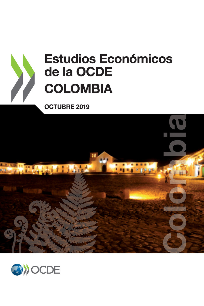 Estudios Económicos de la OCDE Colombia 2019 Por favor cite esta publicación - photo 1
