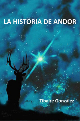Tibaire González - La historia de Andor