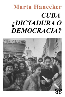 Marta Harnecker Cuba, ¿Dictadura o democracia?