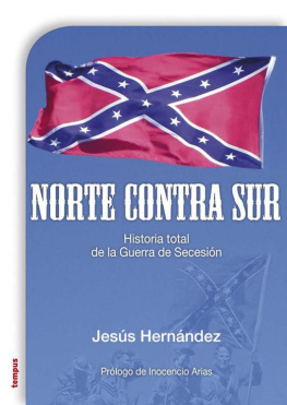Jesús Hernández Norte contra Sur - Historia total de la Guerra de Secesion