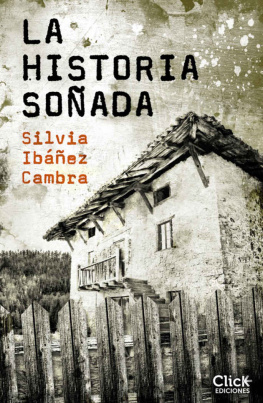 Silvia Ibáñez Cambra La historia soñada (Spanish Edition)