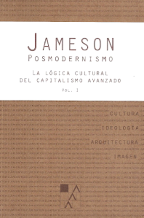 Fredric Jameson El posmodernismo o la lógica cultural del capitalismo - photo 1