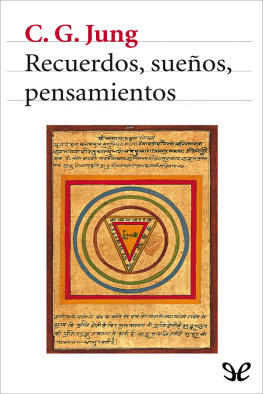 C. G. Jung Recuerdos, sueños, pensamientos