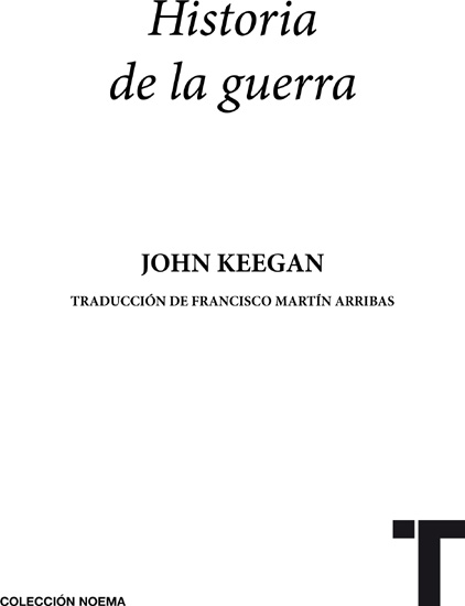 Título Historia de la guerra John Keegan 1993 2004 Edición original en - photo 1