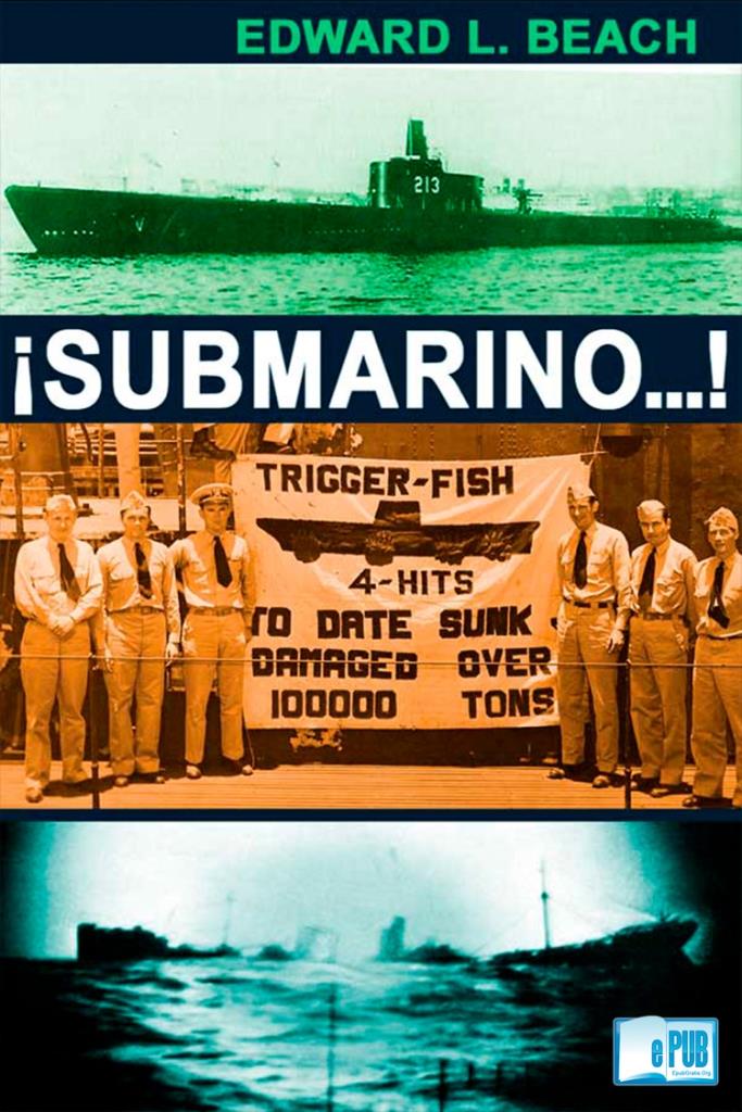 Ésta es la heroica historia del submarino norteamericano Trigger narrada por - photo 1