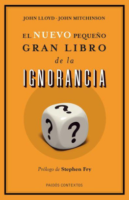 John Lloyd - El nuevo pequeño gran libro de la ignorancia