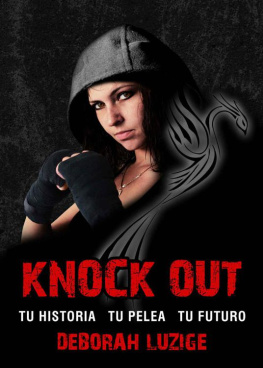 Deborah Luzige - Knock Out. Tu historia, tu pelea, tu futuro