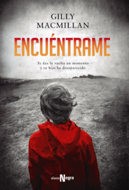 Gilly Macmillan - Encuéntrame (Alianza Literaria (Al) - Alianza Negra) (Spanish Edition)