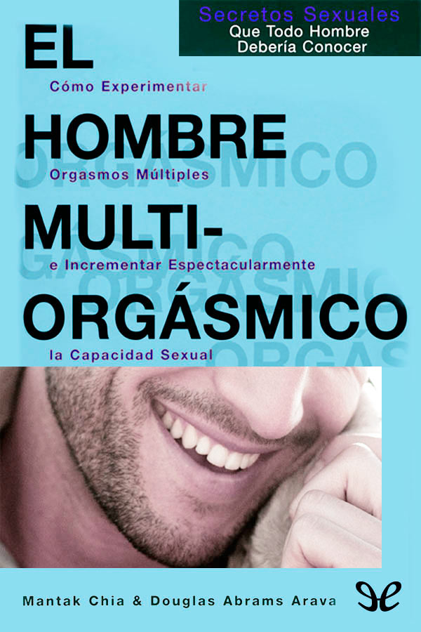 Para nuestros hijos Max y Jesse El Hombre Multiorgásmico combina los últimos - photo 1