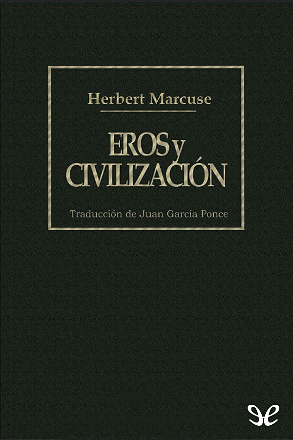 Eros y civilización parte de la tesis sustentada por Freud particularmente en - photo 1