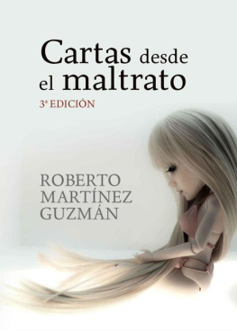 Roberto Martínez Guzmán - CARTAS DESDE EL MALTRATO: Diario de una mujer maltratada (Spanish Edition)