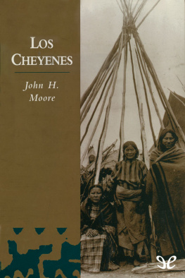 John H. Moore - Los cheyenes