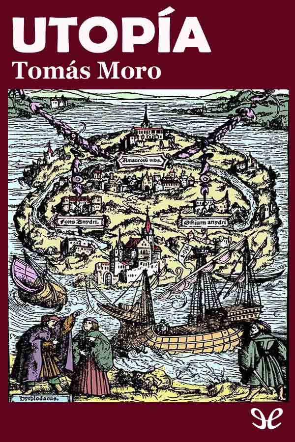 Utopía publicado en latín en 1516 ha hecho de Tomás Moro uno de los - photo 1