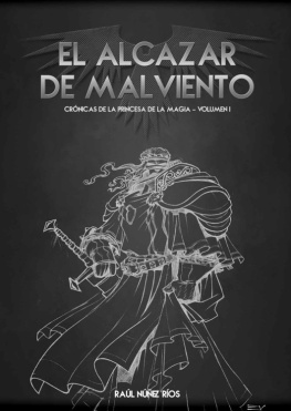 Raúl Núñez Ríos El Alcázar de Malviento: Crónicas de la Princesa de la Magia Volumen I (La Era de los Poderes nº 1) (Spanish Edition)
