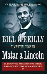 Bill OReilly Matar a Lincoln (Historia) (Spanish Edition)