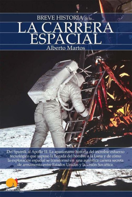Alberto Martos Breve historia de la carrera espacial