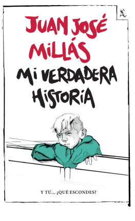Juan José Millás Mi verdadera historia