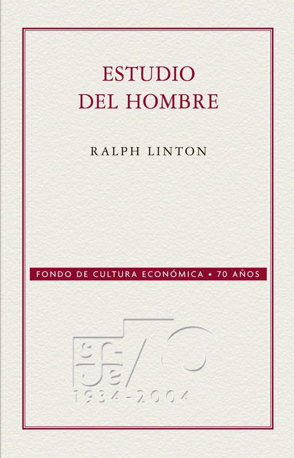 Estudio del hombre Ralph Linton Traducción Daniel F Rubín de la Borbolla - photo 1