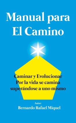 Bernardo Rafael Miquel - Manual para el Camino: Caminar y Evolucionar. (Spanish Edition)
