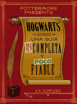 J.K. Rowling Hogwarts: una guía incompleta y poco fiable