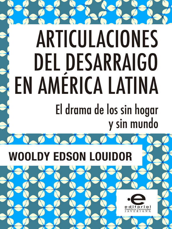 Articulaciones del desarraigo en América Latina El drama de los sin hogar y - photo 1