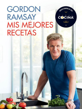 Gordon Ramsay Mis mejores recetas (Spanish Edition)